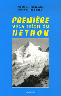 Les grands classiques des pyrénées Tome 10 - première ascension du néthou