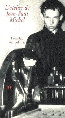 Revue le Preau des collines t.10 - l'atelier de Jean-Paul Michel