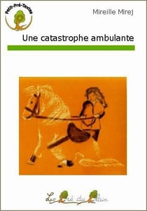 Une catastrophe ambulante