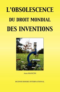 L'obsolescence du droit mondial des inventions