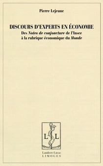 Discours d'experts en economie - des "notes de conjoncture" de l'insee a la rubrique economique du "