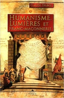 Humanisme, lumières et franc-maçonnerie