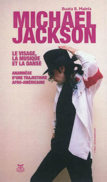 Michael jackson le visage, la musique et la danse - anamnese d'une trajectoire afro-americaine