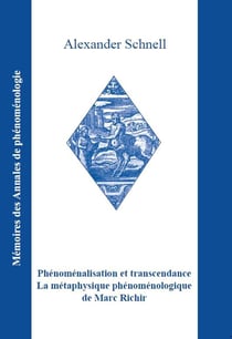 Phenomenalisation et transcendance - la metaphysique phenomenologique de marc richir