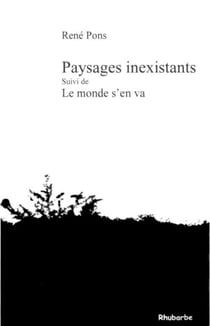 Paysages inexistants - le monde s'en va