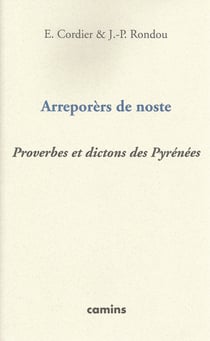 Arreporers de noste proverbes et dictons des pyrenees