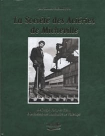 La sidérurgie des Wendel entre Fensch et Orne