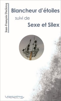 Blancheur d'étoiles suivi de sexe et silex