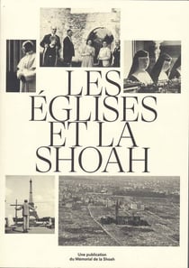Les Eglises et la Shoah