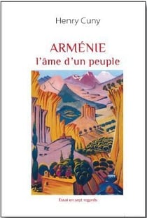 ARMENIE, l'âme d'un peuple