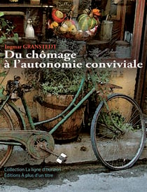 Du chomage a l'autonomie conviviale  (nouvelle edition)