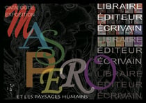 Catalogue de l'exposition les paysages humains : francois maspero libraire, editeur, ecrivain