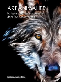 Art animalier - la faune sauvage europeenne dans l'art contemporain - tome 11