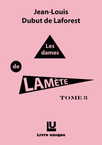 Les dames de lamete, tome 3