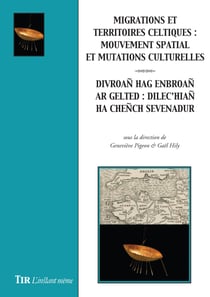 Migrations et territoires celtiques - mouvement spatial et mutations culturelles