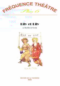 Frequence theatre plus - t06 - lily et lily