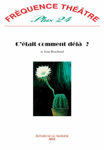 Frequence theatre plus - t24 - c'etait comment deja