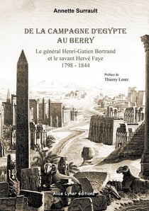 De la campagne d'egypte au berry - le general bertrand et le savant herve faye