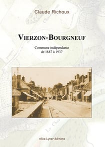 Vierzon-bourgneuf, commune independante de 1887 a 1937
