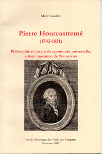 Pierre hourcastreme (1742-1831) - philosophe et savant de renommee universelle. enfant meconnu de na