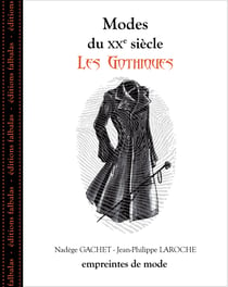 Modes du XX siècle : les gothiques
