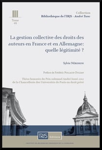 La gestion collective des droits des auteurs en france et en allemagne : quelle legitimite?
