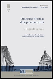 Itineraires d'histoire de la procedure civile. regards francais