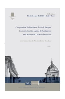 Comparaison de la reforme du droit francais des contrats avec le nouveau code civil roumain