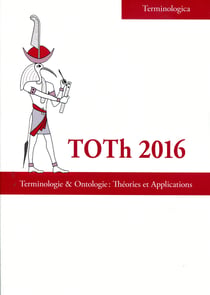 TOTh 2016 : Terminologie & Ontologie: Théories et Applications