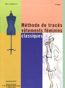 Methode de traces vetements feminins classiques et sportswear. 4e edition