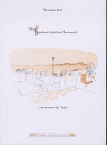 Graham Schalken l'inconsolé : Livre Premier : Tunis