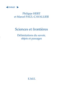 Sciences et frontières - délimitations du savoir, objets et passages