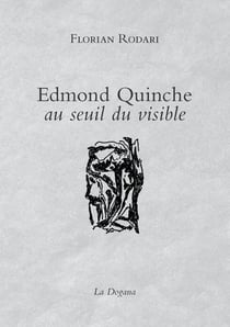 Edmond Quinche, au seuil du visible