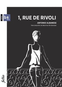 1, rue de Rivoli : Une enquête de Matteo Di Genaro