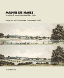 Jardins en images - stratégies de representation au fil des siècles
