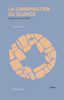 La conspiration du silence : Genève et Louis Dumur