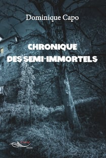 Chronique des semi-immortels