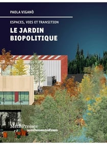 Le Jardin biopolitique : Espaces, vies et transition