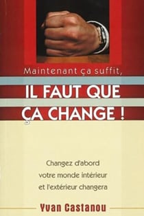 Maintenant ca suffit, il faut que ca change