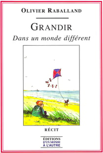 Grandir dans un monde différent