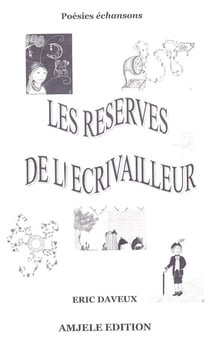 Les reserves de l'ecrivailleur