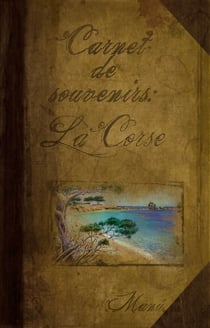Carnet de souvenirs - la corse