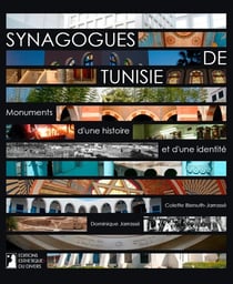Synagogues de tunisie, monuments d'une histoire et d'une identite