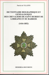 Dict bio et genealogique chevaliers st hubert de lorraine et barrois