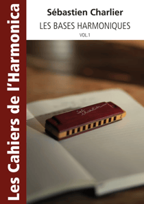 Les Cahiers de l'Harmonica - Les bases harmoniques - Volume 1