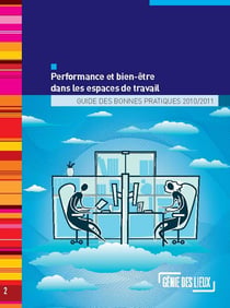 Performance et bien-etre dans les espaces de travail, guide des bonnes pratiques 2010-2011