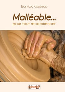 Malleable... pour tout recommencer