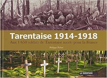 Tarentaise 1914-1918 : Aux 1 650 soldats de Tarentaise morts pour la France