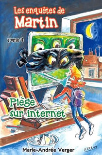 Les enquetes de martin. piege  sur internet