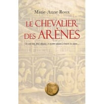 Le Chevalier des arènes